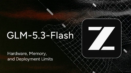 Z.ai lanza GLM-5.3-Flash: el MoE multimodal de 320B que fue "Ox Alpha" en OpenRouter